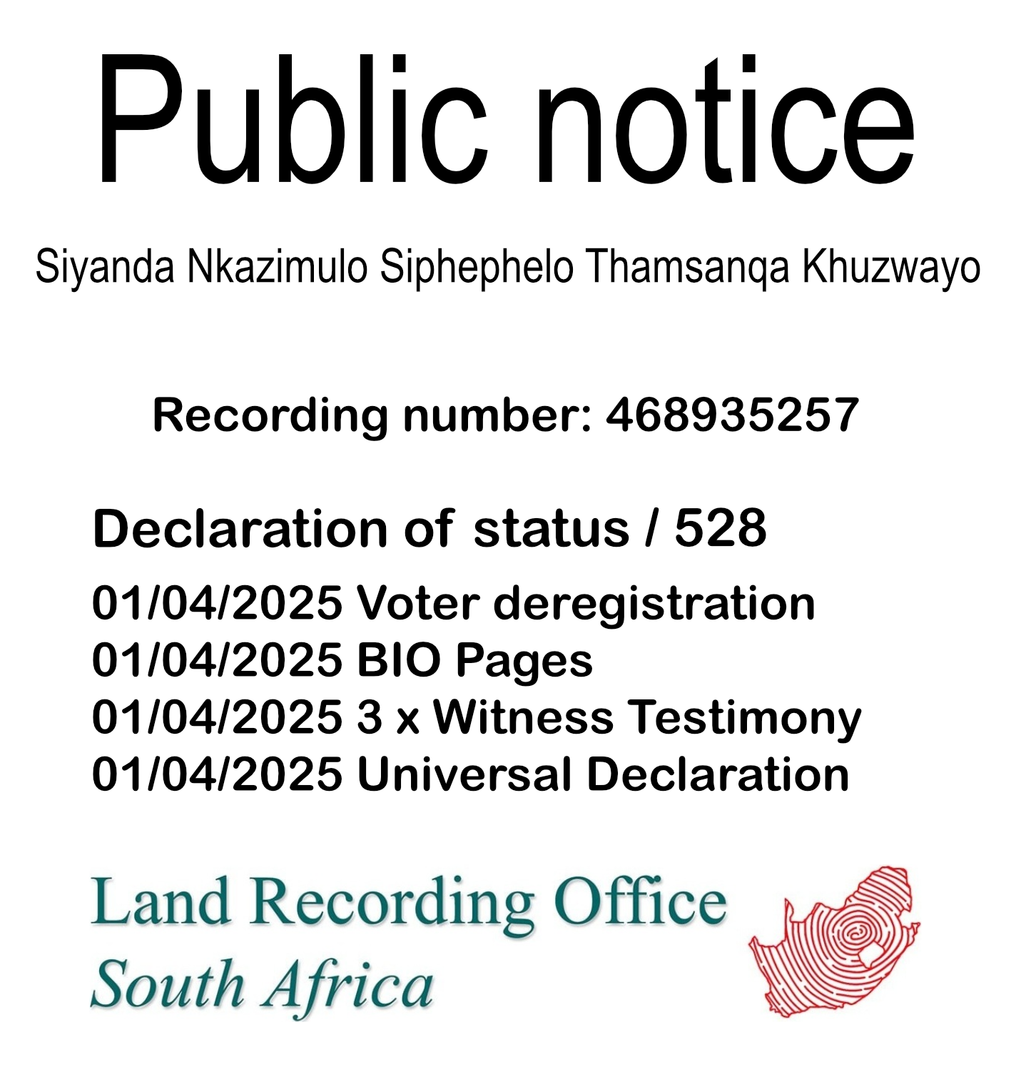Public Notice Siyanda Nkazimulo Siphephelo Thamsanqa Khuzwayo (c) Recording number 468935257
